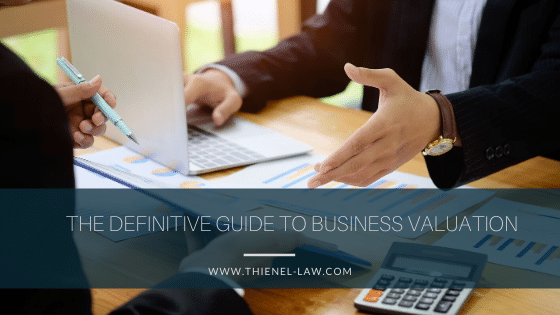 The Definitive Guide to Business Valuation — Thienel Law