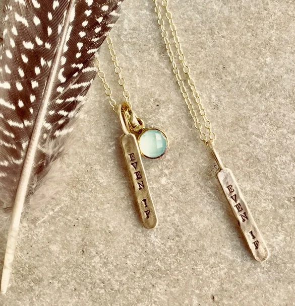 The EVEN IF necklace - available with or without gemstone charm.