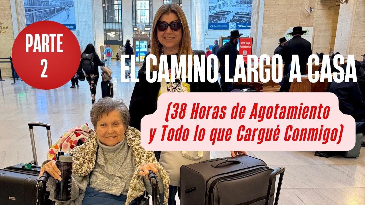Parte 2: El camino largo a casa (38 horas de agotamiento y todo lo que cargué conmigo)