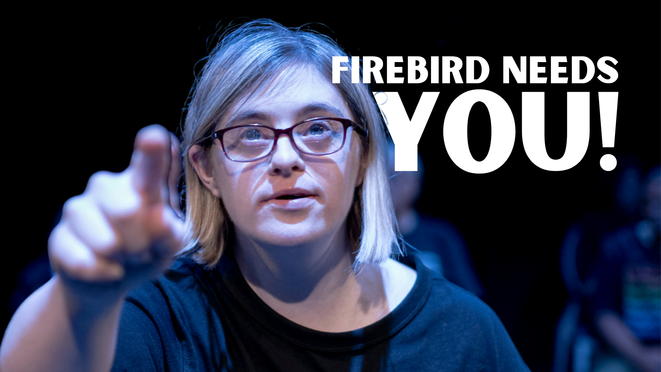 Firebird Olivia is pointing at the camera, "Firebird Needs YOU!" is in white letters next to her head