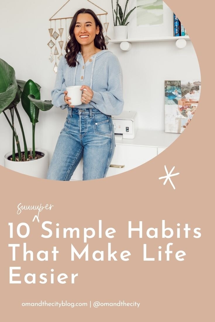 10 Simple Habits That Make Life Easier — Jules Acree
