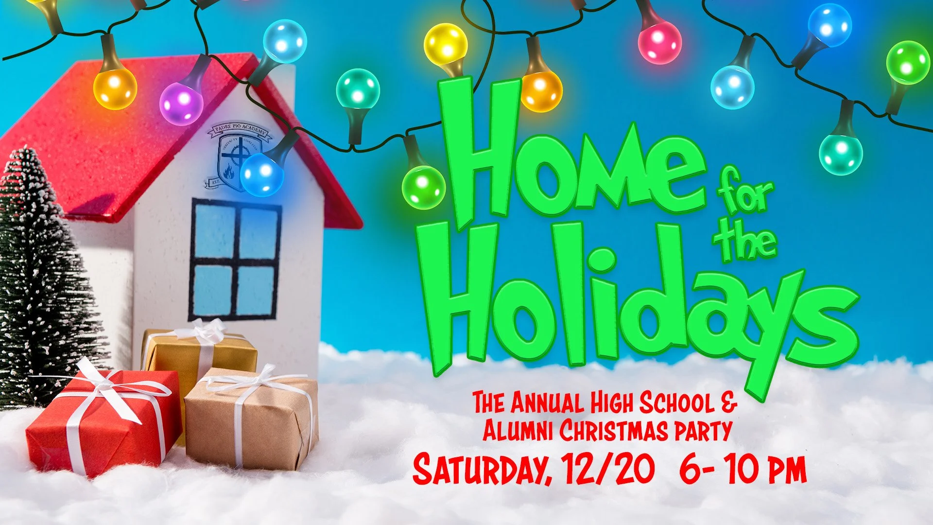 Home For The Holidays -The Annual High School and Alumni Christmas Party