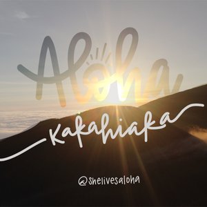 Hawaiian Word of the Week: Aloha Kakahiaka — She Lives Aloha