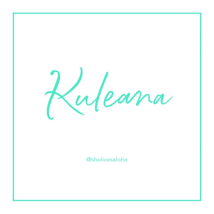 Hawaiian Word of the Week: Kuleana