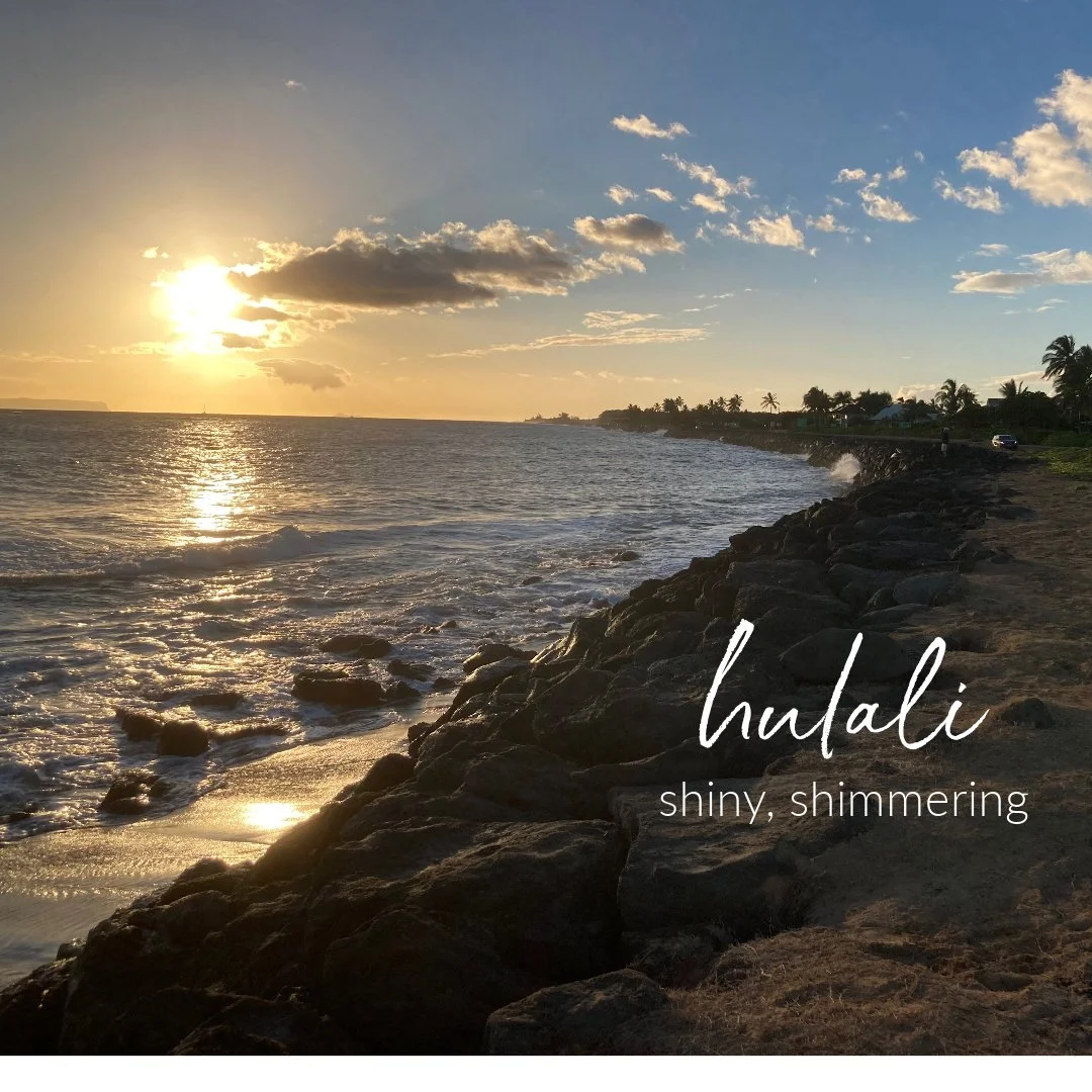 Hawaiian Word of the Week:  hulali