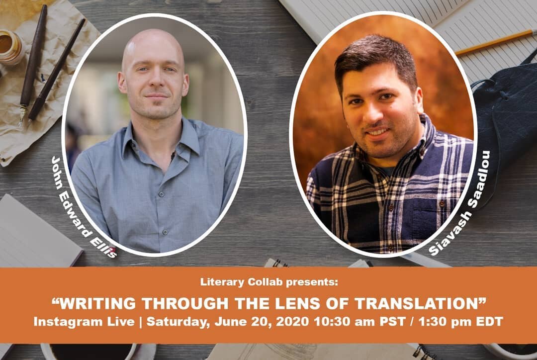 The Literary Collaborative is back this Saturday!

Join us at 1:30pm EST / 10:30am PDT, on INSTAGRAM LIVE, for an interview with Iranian writer and translator Siavash Saadlou, who has published over 100 translations in such major periodicals as Washi