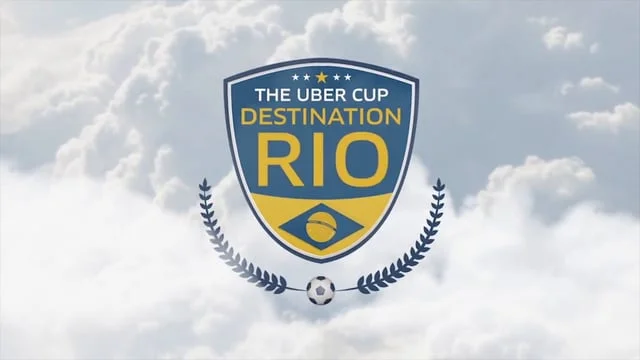 The Uber Cup | Destination Rio - 2014