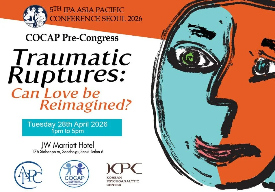 COCAP Pre-Congress Conference - Traumatic Ruptures: Can Love be Reimagined?