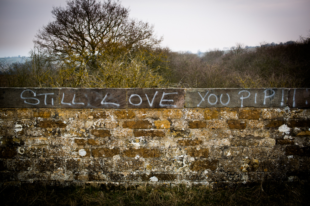 “Still love you Pip”. Morcott Road. April 2013