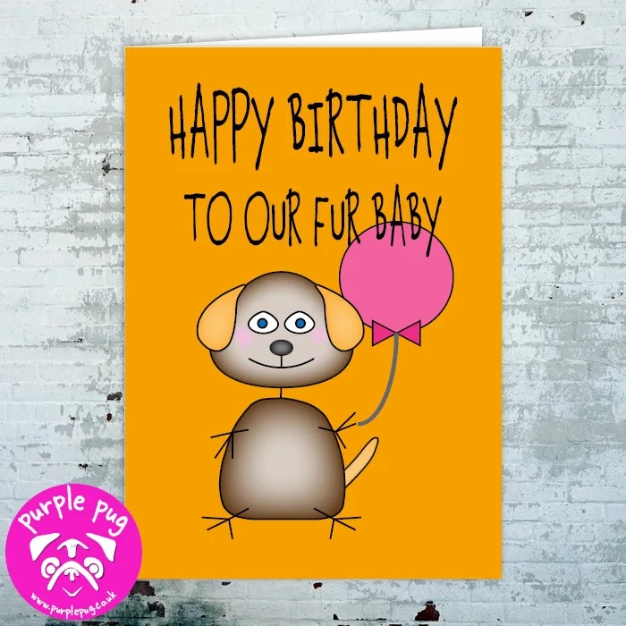 BC112 Happy Birthday To Our Fur Baby Dog Brown Orange WF.jpg