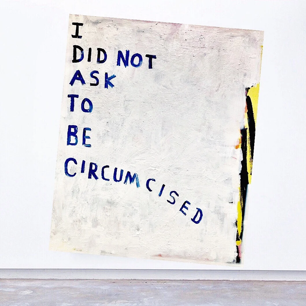 Richie Culver - Latest Work - I Did Not Ask To Be Circumcised