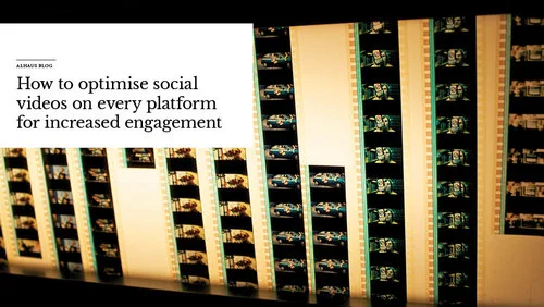 How to optimise social videos on every platform for increased engagement