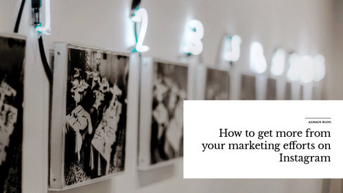 'How+to+get+more+from+your+marketing+efforts+on+Instagram'+over+image+of+artwork+and+numbers+on+wall.jpeg