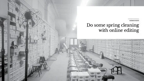 Do some spring cleaning with online editing
