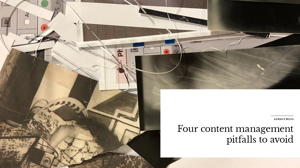 Four content management pitfalls to avoid