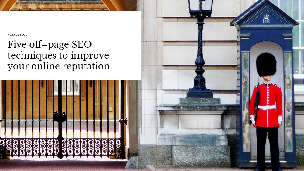 Five off-page SEO techniques to improve your online reputation