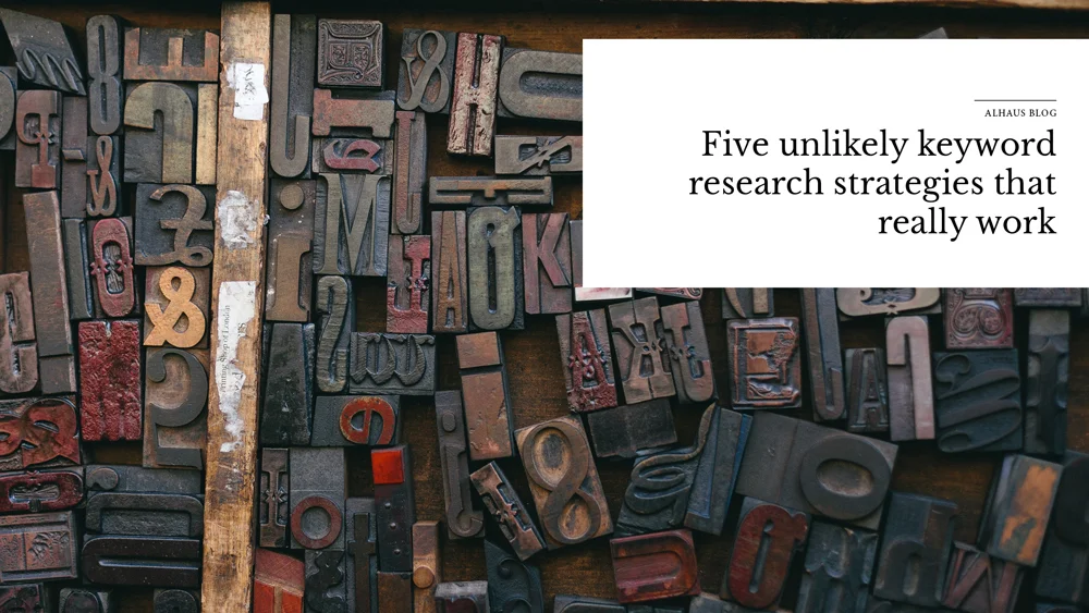 Five unlikely keyword strategies that really work