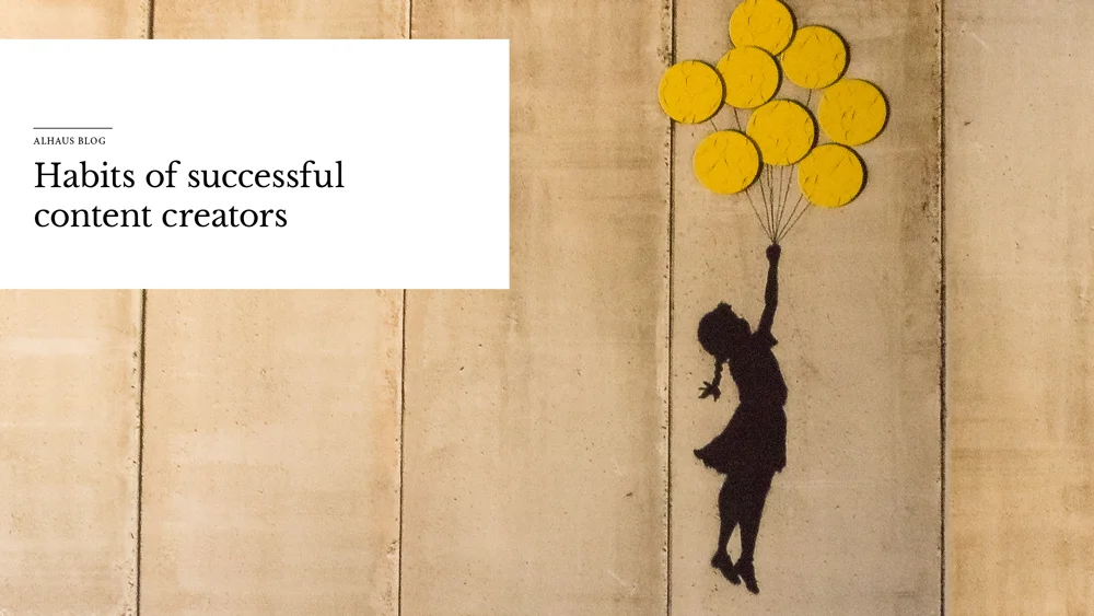 Habits of successful content creators