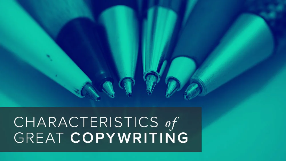 'characteristics+of+a+great+copywriting'+over+image+of+pens.jpg