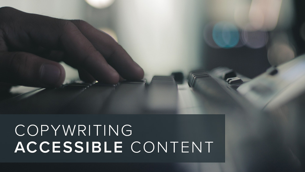 'copywriting+accessible+content'+over+image+of+a+hand+typing.jpg