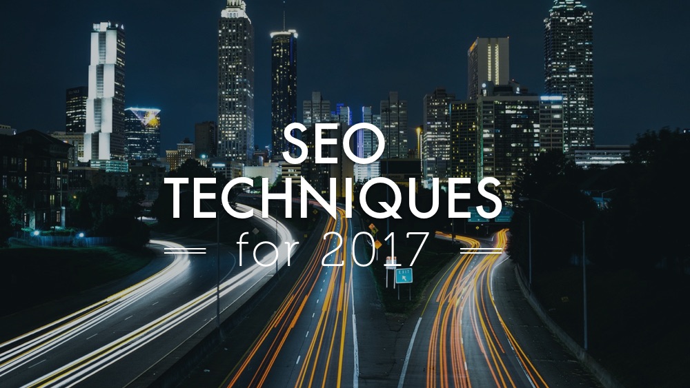 Five SEO techniques to focus on in 2017