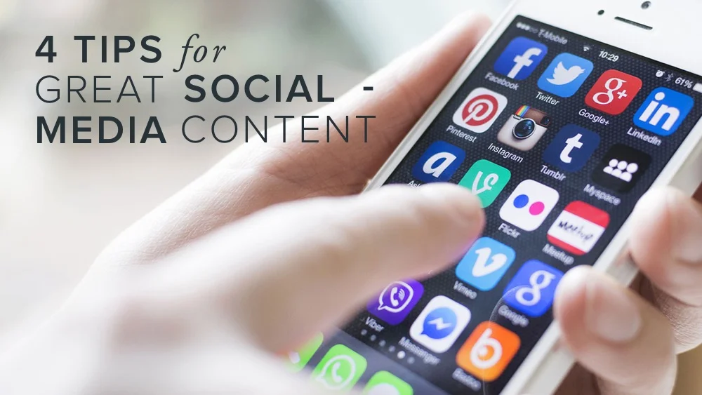 4 tips for creating the best social media content