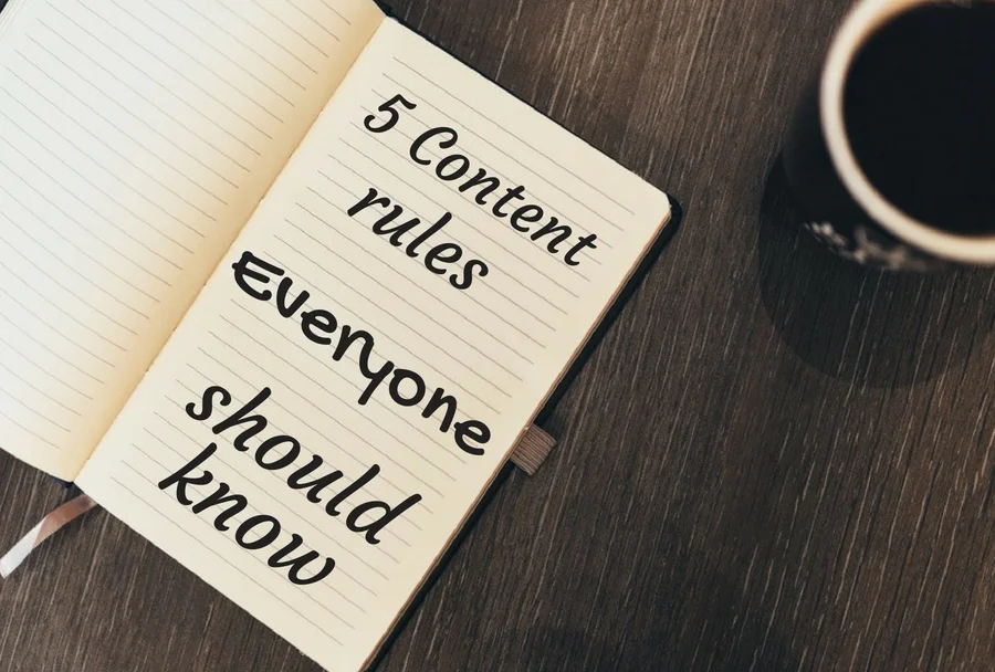 Top 5 content rules everyone should know