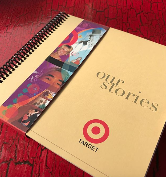  Jim Knutsen and I met when he first opened the Boatz Knutsen Thought Partnership agency and quickly won a $400,000 piece of business together. The piece shown is a 300 page book with stories from key Target employees and was given at a company retre