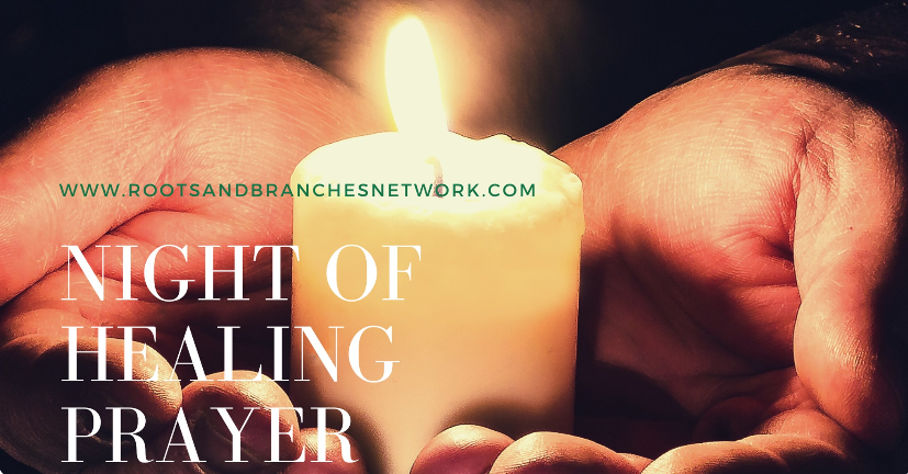 Night of Healing Prayer: Prayer and practices to restore spirit, soul, and body