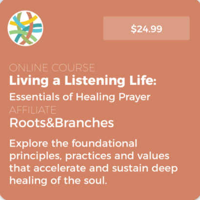 Living a Listening Life: Essentials of Healing Prayer