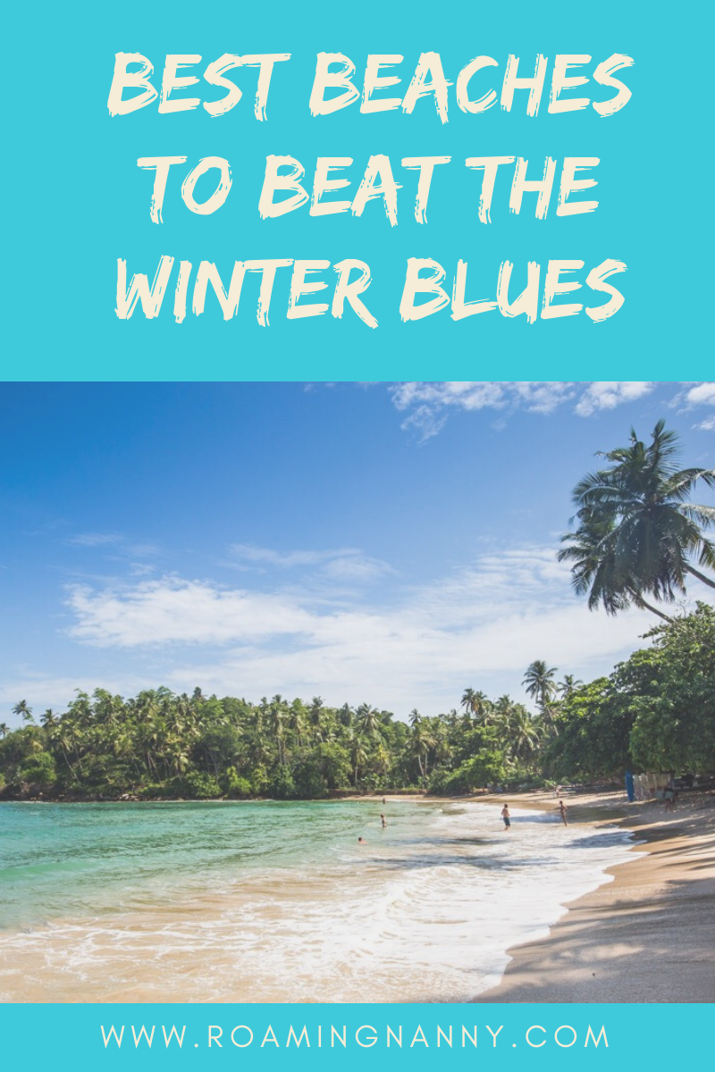  Best Beaches to Beat the Winter Blues - Roaming Nanny 