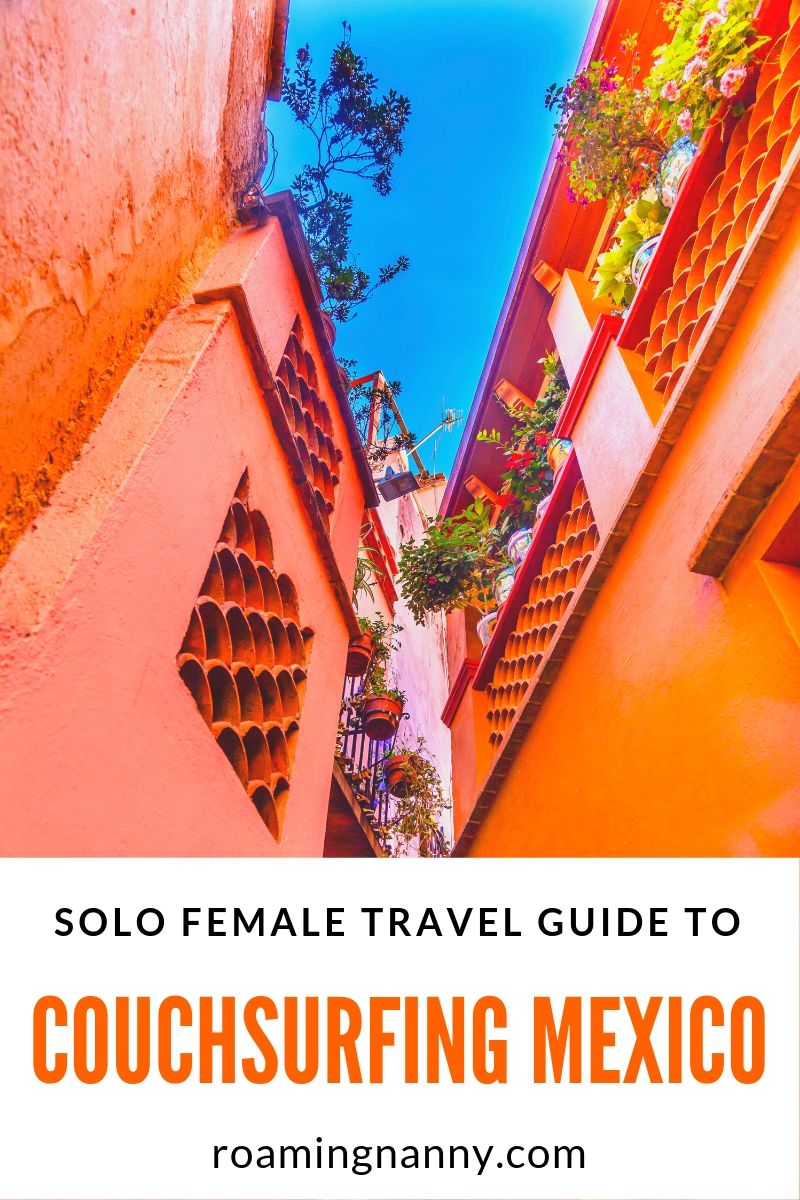 Learn how to Couchsurf your way through Mexico as a solo female traveler spending next to nothing on accommodations. #couchsurfing #couchsurf #solofemaletravel #mexico #visitmexico