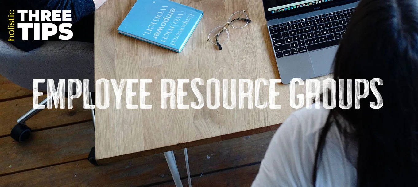 THREE-TIPS-Employee-Resource-Groups.jpg