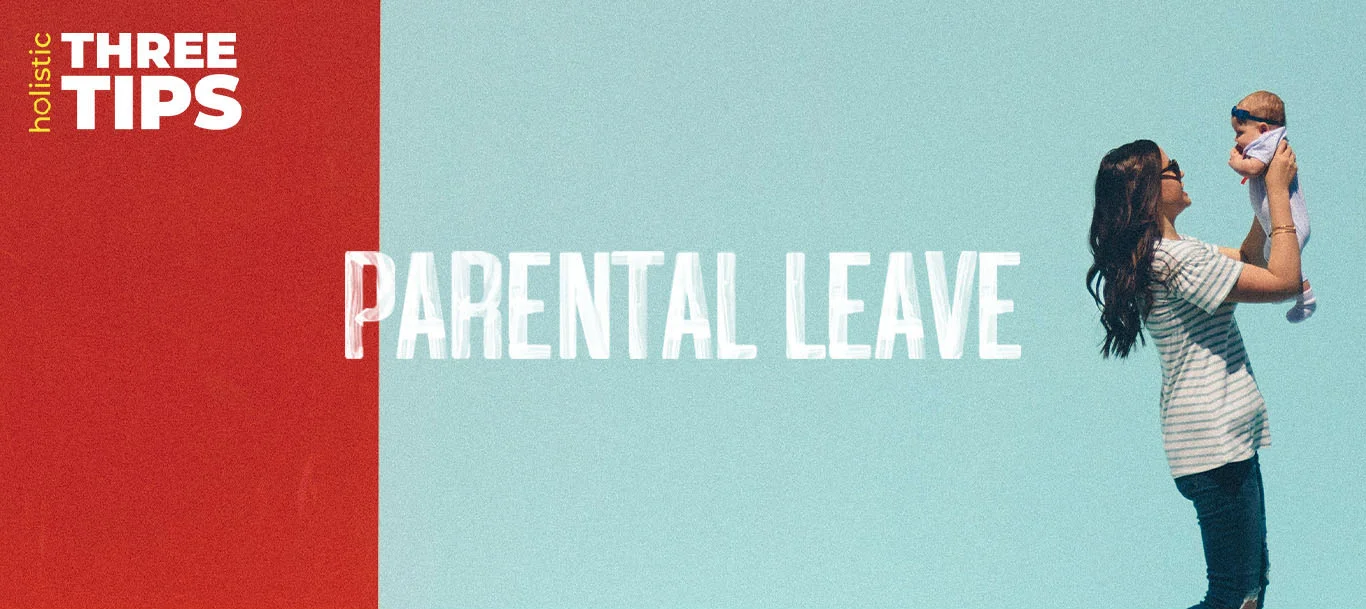 three-tips-parental-leave.jpg