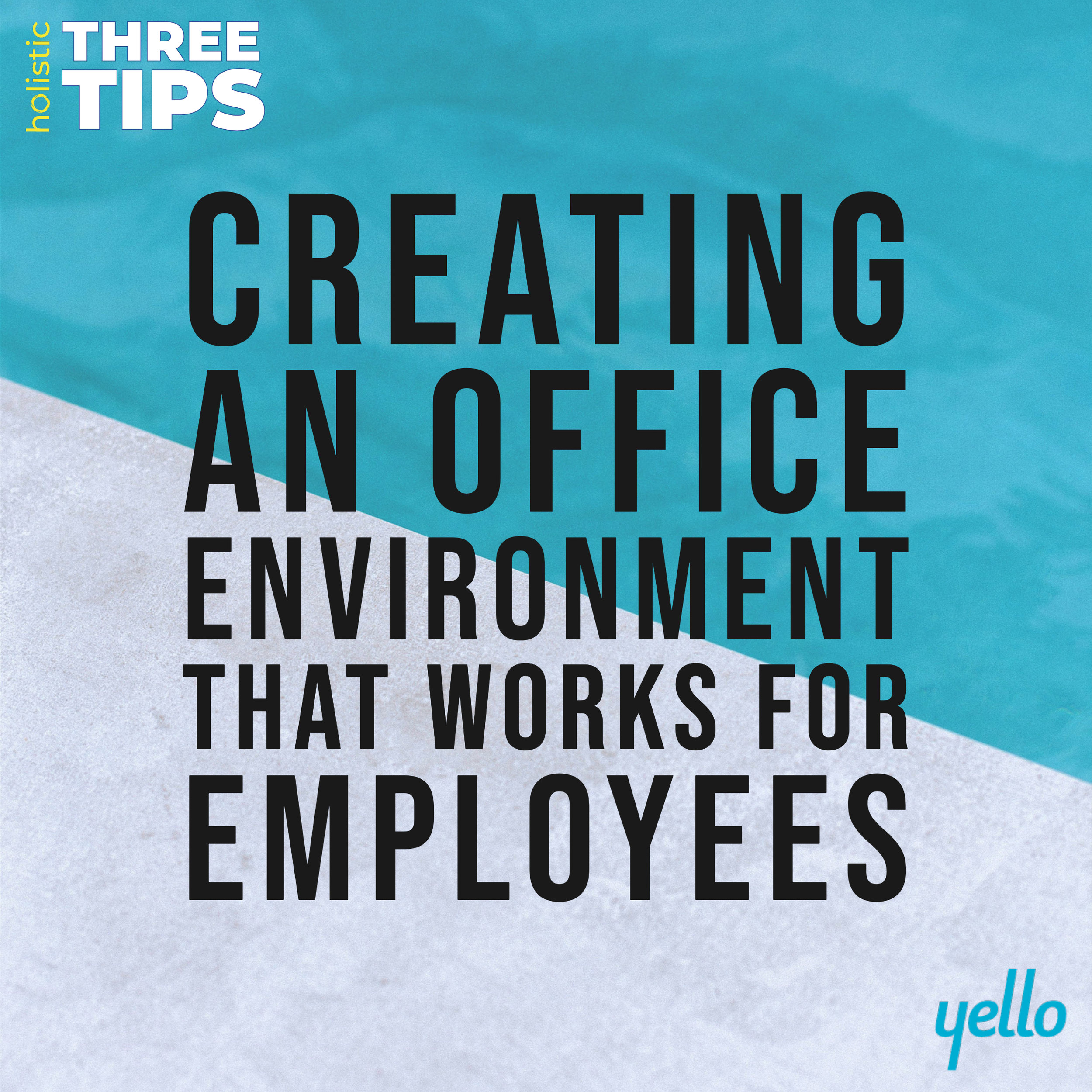 #ThreeTips: Creating an Office Environment that Works for Employees