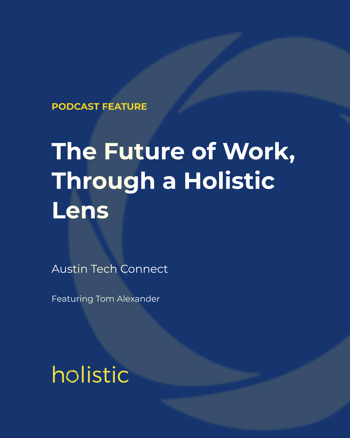 The Future of Work, Through a Holistic Lens