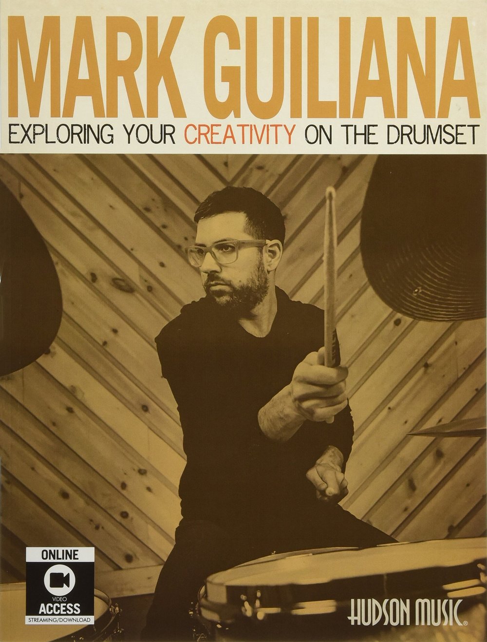 Exploring Your Creativity on the Drumset by Mark Guiliana