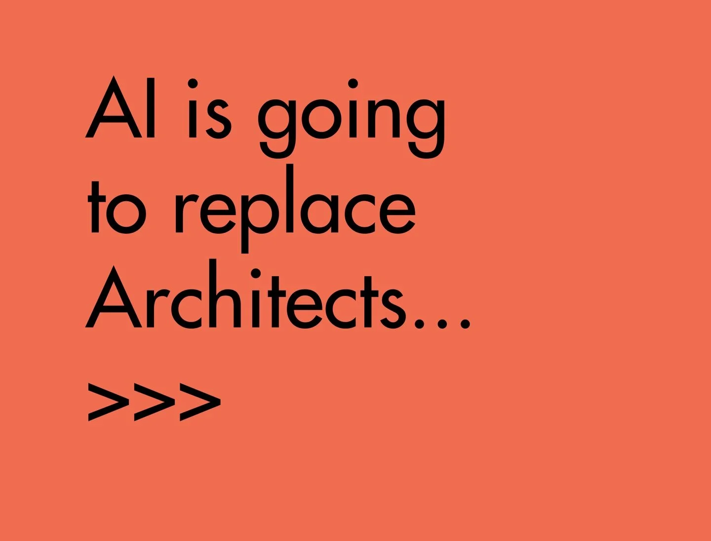 AI is going to replace Architects&hellip;
___________________________

AI (Artificial Intelligence) is big news at the moment and a lot of Architects and Designers are getting nervous, and rightly so. However, AI will never replace humans, when desig