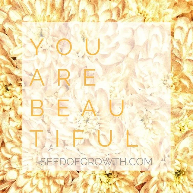 | YOU ARE BEAUTIFUL |

Your wisdom, passion and determination to grow as a person is beautiful.

Embrace your beauty as a whole not just one aspect of beauty. Remember we are more than how we appear. 
#seedofgrowth #beauty #survivor #beautiful #selfg