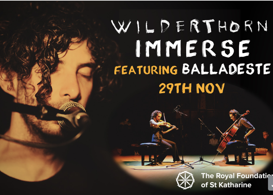 Balladeste @ Wilderthorn's Immerse - St. Katherine's Chapel, London