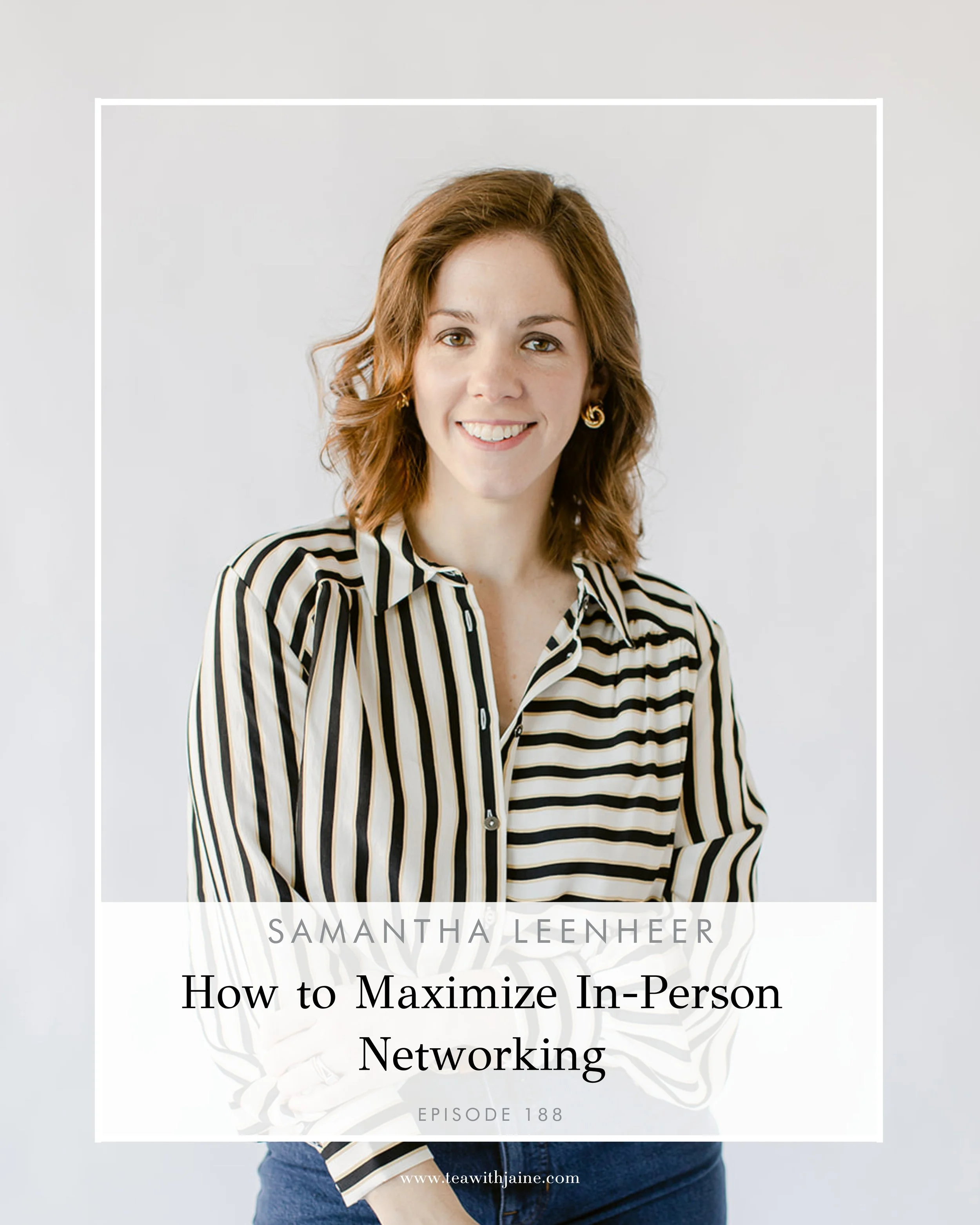 How to Maximize In-Person Networking with Samantha Leenheer