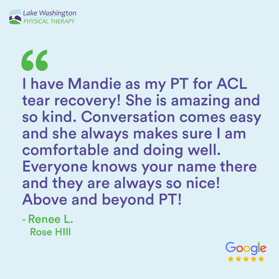 LWPT Patient Quote Google Kirkland Mandie ACL Rosehill.jpg