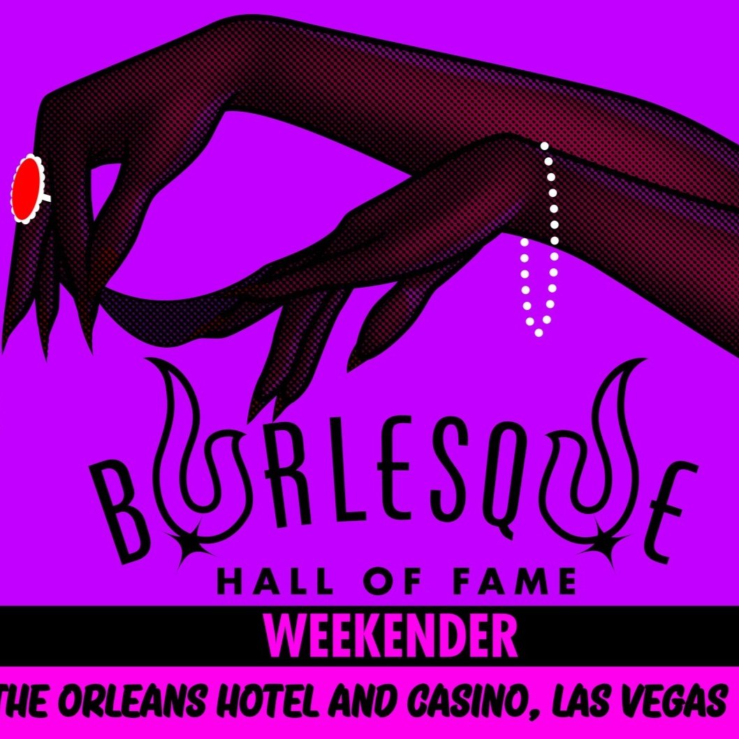 June 1-4: Burlesque Hall of Fame Weekender (Las Vegas, NV)