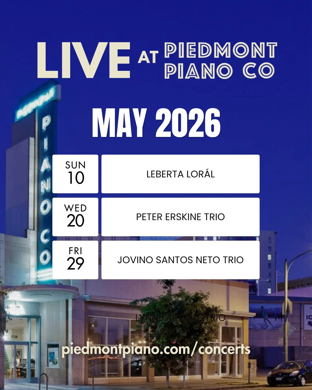 🎹 Coming Up This Month Live at Piedmont Piano Company! Join us for an exciting lineup of live jazz:⁠
⁠
Leberta Lor&aacute;l⁠
Sunday, May 10, 2026⁠
5:00 PM&ndash;6:30 PM⁠
⁠
Peter Erskine Trio (second show added!)⁠
Wednesday, May 20, 2026⁠
5:30 PM &am