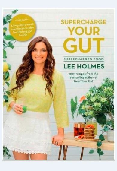 Supercharge Your Gut - Book by Lee Holmes **40% off!