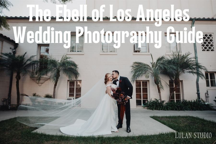 The Ebell of Los Angeles Wedding Photography Guide (Light, Timeline, Photo Spots)