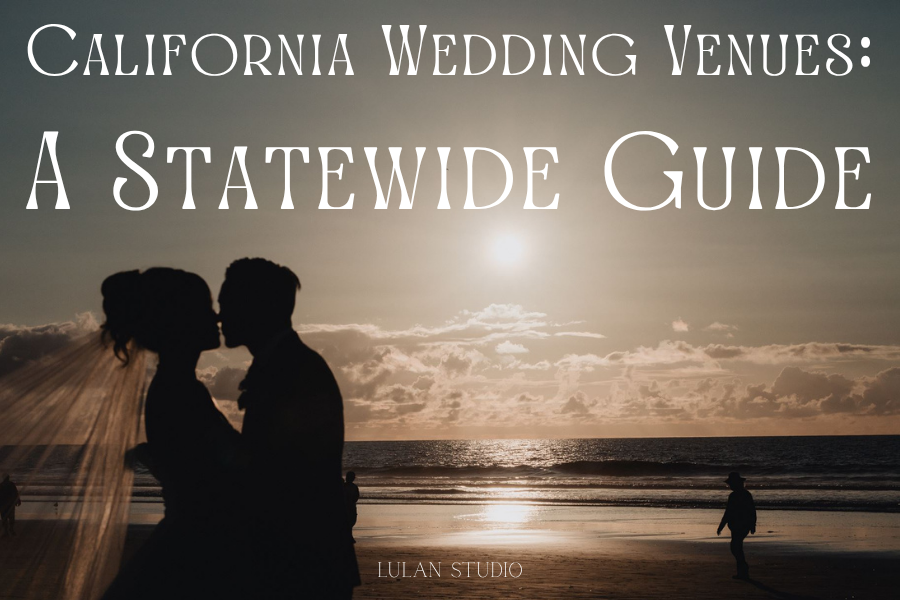 California Wedding Venues: A Statewide Guide