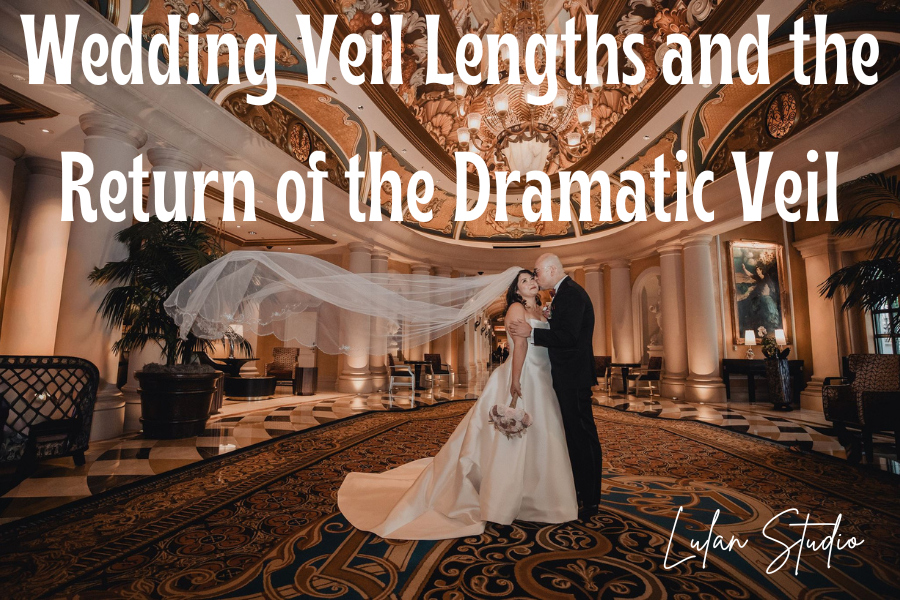 Wedding Veil Lengths and the Return of the Dramatic Veil