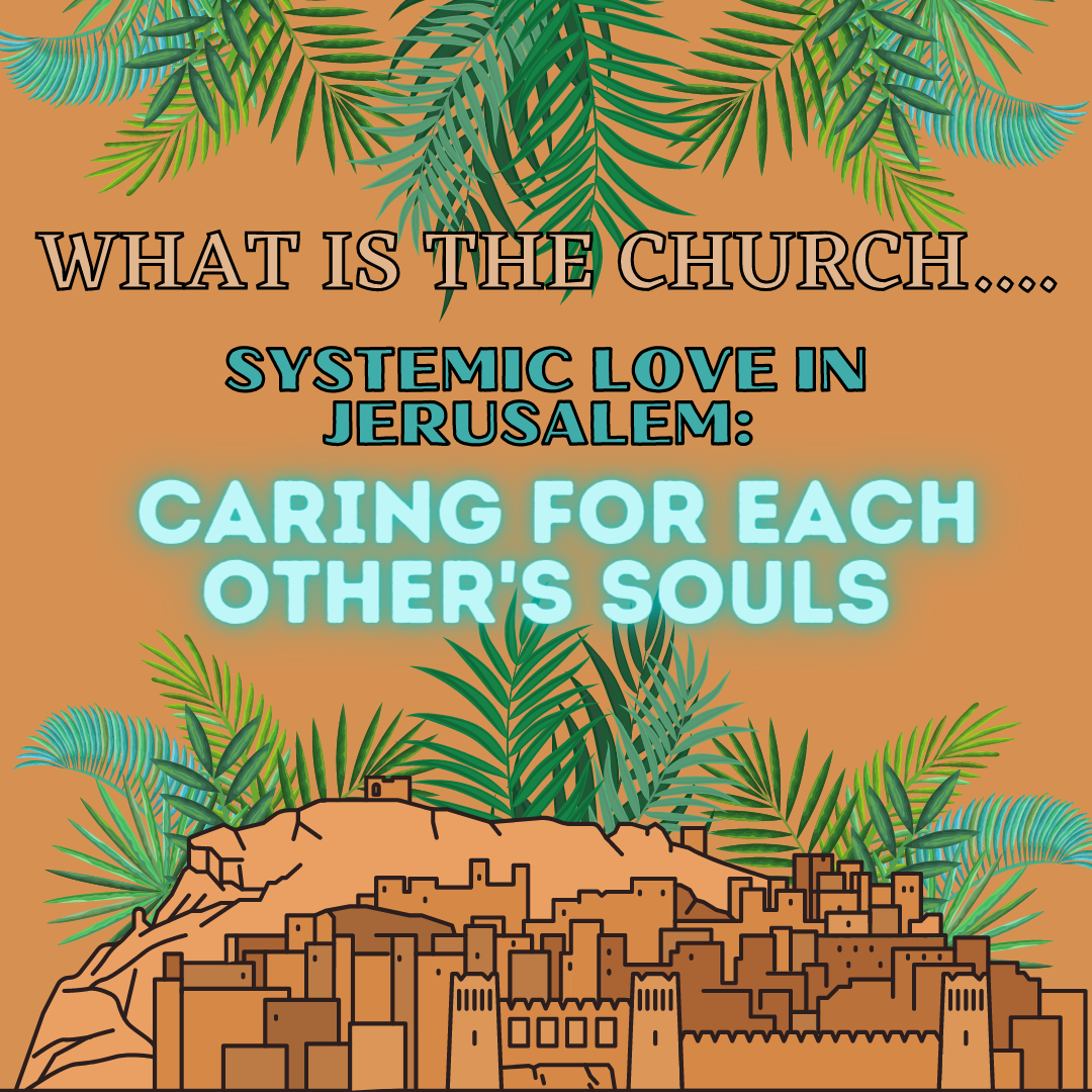 What is the Church... Caring for Each Other's Souls