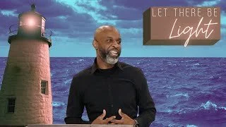 Let There Be Light - John 12:36